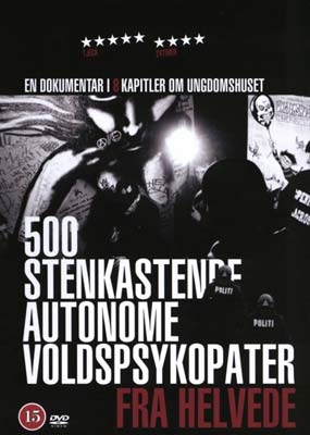 500 stenkastende autonome voldspsykopater fra helvede (2006) [DVD]