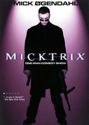 Mick Øgendahl: Micktrix (2003) [DVD]