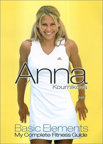 Anna Kournikova - Basic Elements: My Complete Fitness Guide (2001) [DVD]